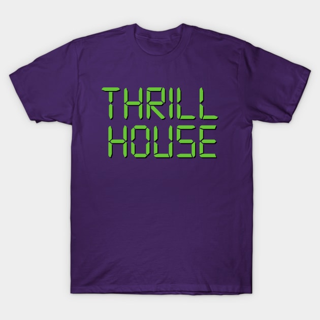 Thrillhouse T-Shirt by Rock Bottom